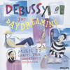 Debussy For Daydreaming - Music To Caress Your Innermost Thoughts
