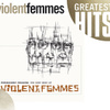 Permanent Record: The Very Best Of The Violent Femmes