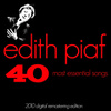 Edith Piaf : The 40 Most Essential Songs