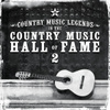 Country Music Legends In The Country Music Hall Of Fame - Vol. 2