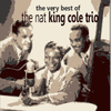 The Very Best Of The Nat King Cole Trio