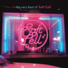 The Very Best Of Soft Cell