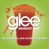 One Bourbon, One Scotch, One Beer (glee Cast Version)