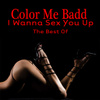 I Wanna Sex You Up - The Best Of (re-Recorded / Remastered Versions)