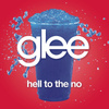 Hell To The No (glee Cast Version)
