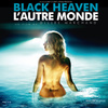 Black Heaven / L'autre Monde