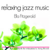 Ella Fitzgerald Relaxing Jazz Music