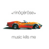 Music Kills Me