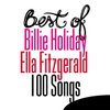 Best Of Billie Holiday / Ella Fitzgerald - 100 Songs