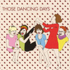 Those Dancing Days Ep