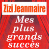 Mes Plus Grands Succès - Zizi Jeanmaire