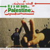 Il Y A Un Pays… Palestine