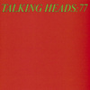 Talking Heads: 77