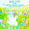 Burl Ives Sings Little White Duck And Other Children's Favorites