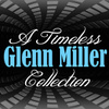 A Timeless Collection: Glenn Miller