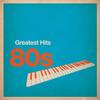 Greatest Hits: 80s