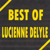 Best Of Lucienne Delyle