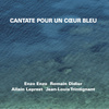 Cantate Pour Un Coeur Bleu