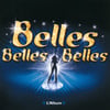 Belles Belles Belles