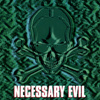 Necessary Evil
