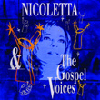 Nicoletta Et Les Gospels Voices En Concert