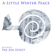 The Zen Effect: A Little Winter Peace