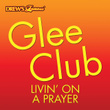 Glee Club: Livin' On A Prayer