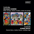 Cambodge. Musique Classique Khmère, Théâtre D'ombres Et Chants De Mariage. Cambodia. Classical Khmer Music, Shadow Theater, Wedding Songs.