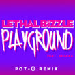 Playground (Pot+® Remix)