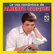 La Voz Romantica De-Alberto Vazquez