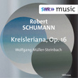 Schumann: Kreisleriana, Op. 16