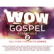 Wow Gospel Essentials 2 All-Time Favorite Songs