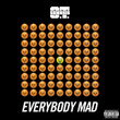 Everybody Mad