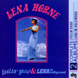 Feelin' Good And Lena In Hollywood