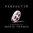 Perfect 10 - Favourite Movie Themes