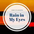 Rain in My Eyes