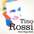 Tino Rossi : Petit Papa Noël