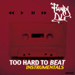 Too Hard To Beat (instrumentals)