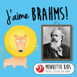 J'aime Brahms! (Menuetto Kids - Musique classique pour enfants)