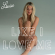 Like I Love Me