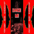 Dance Me