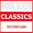 Classics - Wanda Jackson