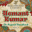 Bollywood Classics - Hemant Kumar, Vol. 1 (the Original Soundtrack)