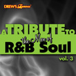 A Tribute To The Men Of R&b Soul, Vol. 3