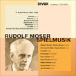 Moser, R.: Spielmusik / 3 Lieder / Oboe Concerto, Op. 86 / Ballade / Scherzo / Honolulu Foxtrott (suter)