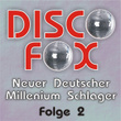 Disco Fox - Neuer Deutscher Millenium Schlager Folge 2