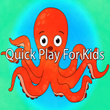 Quick Play For Kids
