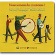 Nous Sommes Les Musiciens !
