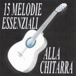 15 Melodie Essenziali Alla Chitarra