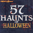 57 Haunts Of Halloween